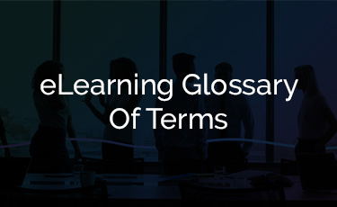 eLearning Glossary of Terms